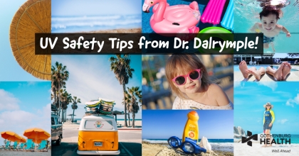 UV Safety Tips from Dr. Dalrymple!